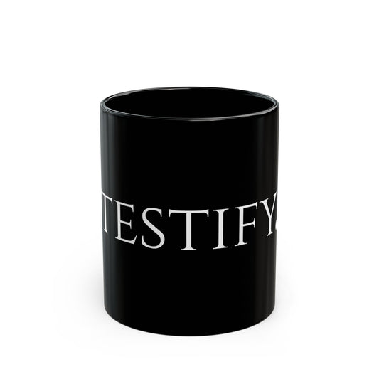 The "Testify" Mug